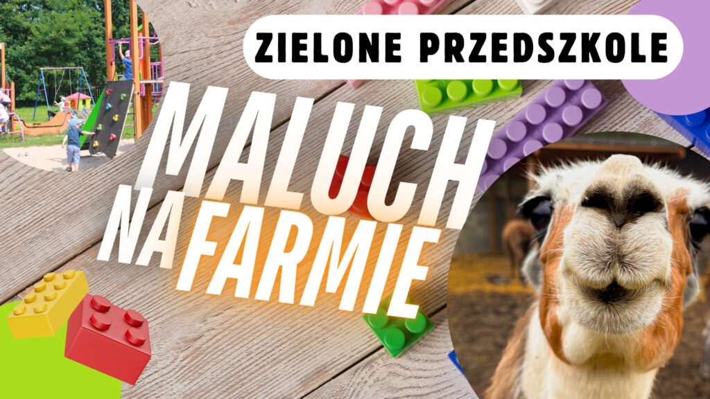 MALUCH NA FARMIE ZIELONE PRZEDSZKOLE
