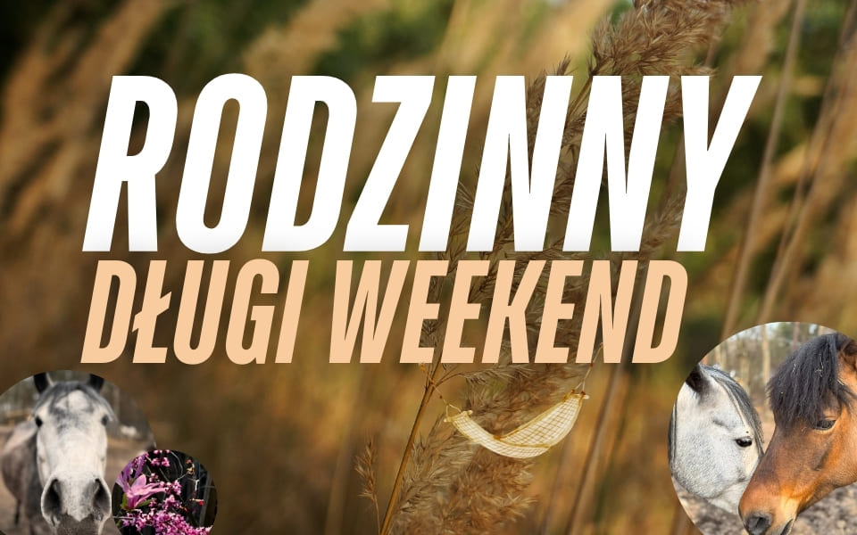 RODZINNY DŁUGI WEEKEND (960 x 600 px)