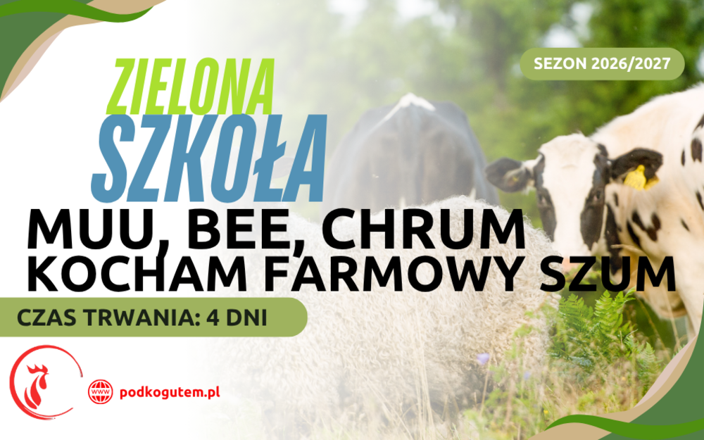 Zielona Szkoła Muu Bee Chrum – Kocham Farmowy Szum