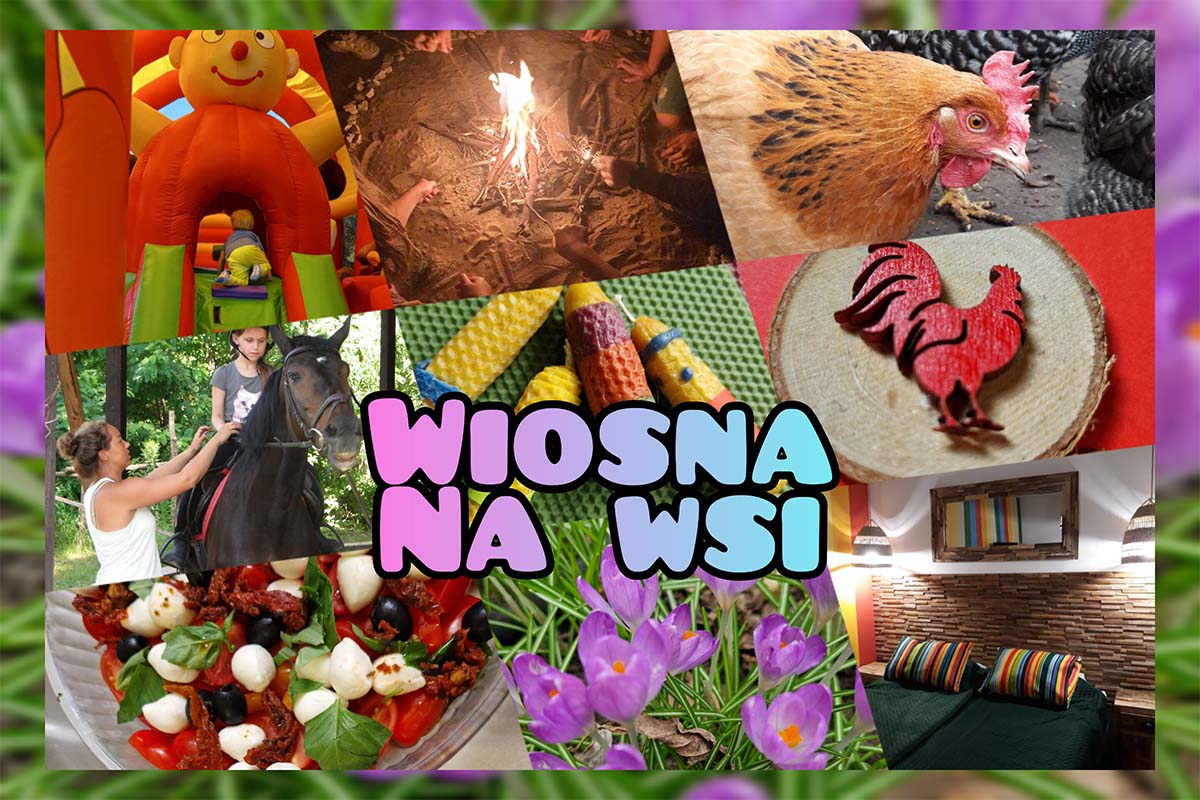 Wiosna na wsi pobyty rodzinne