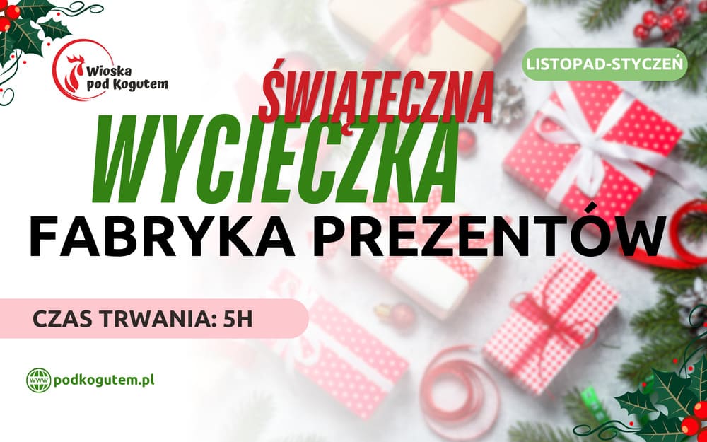 WYCIECZKA FABRYKA PREZENTÓW SWIATECZNA