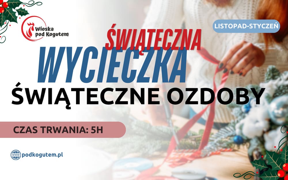 WYCIECZKA ŚWIĄTECZNE OZDOBY SWIATECZNA