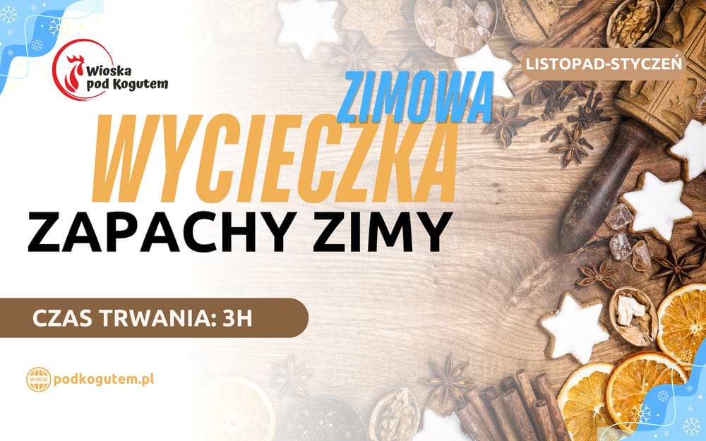 WYCIECZKA - ZAPACHY ZIMY ZIMOWA